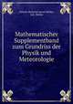 Mathematischer Supplementband zum Grundriss der Physik und Meteorologie, Johann Heinrich Jacob Muller 
