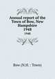 Annual report of the Town of Bow, New Hampshire. 1948, Bow (N.H. : Town) 