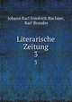 Literarische Zeitung. 3, Johann Karl Friedrich Buchner 