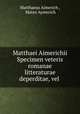 Matthaei Aimerichii Specimen veteris romanae litteraturae deperditae, vel ., Matthaeus Aimerich , Mateo Aymerich 