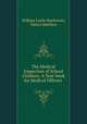 The Medical Inspection of School Children: A Text-book for Medical Officers ., William Leslie Mackenzie, Edwin Matthew 