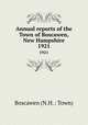 Annual reports of the Town of Boscawen, New Hampshire. 1921, Boscawen (N.H. : Town) 