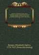 Memoirs of Elizabeth Stuart, queen of Bohemia, daughter of King James the First. Including sketches of the state of society in Holland and Germany, in the 17th century. 2, Elizabeth Ogilvy Benger 