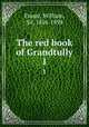The red book of Grandtully. 1, Fraser, William, Sir, 1816-1898 