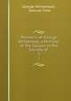 Memoirs of George Whitehead, a Minister of the Gospel in the Society of .. 1, George Whitehead , Samuel Tuke 