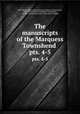 The manuscripts of the Marquess Townshend .. pts. 4-5, Great Britain Royal Commission on Historical Manuscripts, John Villiers Stuart Townshend Townshend , William Oxenham Hewlett, Henry Barr Tomkins 