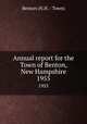 Annual report for the Town of Benton, New Hampshire. 1955, Benton (N.H. : Town) 