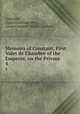 Memoirs of Constant, First Valet de Chambre of the Emperor, on the Private .. 4, Constant, Louis Constant Wairy, Louis Constant Wairy Constant 