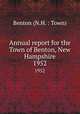Annual report for the Town of Benton, New Hampshire. 1952, Benton (N.H. : Town) 