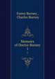 Memoirs of Doctor Burney. 1, Fanny Burney , Charles Burney 