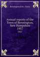 Annual reports of the Town of Bennington, New Hampshire. 1957, Bennington (N.H. : Town) 