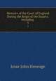 Memoirs of the Court of England During the Reign of the Stuarts: Including .. 3, Jesse John Heneage 