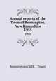 Annual reports of the Town of Bennington, New Hampshire. 1955, Bennington (N.H. : Town) 
