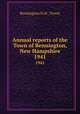 Annual reports of the Town of Bennington, New Hampshire. 1941, Bennington (N.H. : Town) 