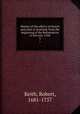 History of the affairs of church and state in Scotland, from the beginning of the Reformation to the year 1568. 3, Keith, Robert, 1681-1757 