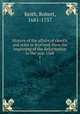History of the affairs of church and state in Scotland, from the beginning of the Reformation to the year 1568. 1, Keith, Robert, 1681-1757 