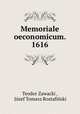 Memoriale oeconomicum. 1616, Teodor Zawacki 