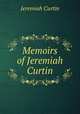 Memoirs of Jeremiah Curtin, Curtin Jeremiah 
