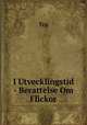 I Utvecklingstid - Berattelse Om Flickor, Tea 