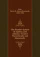 The Number-System of Algebra (2nd edition): Treated Theoretically and Historically, Fine, Henry B. (Henry Burchard), 1858-1928 