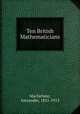 Ten British Mathematicians, Macfarlane, Alexander, 1851-1913 