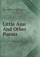 Little Ann And Other Poems, Jane Taylor:::Ann Taylor 