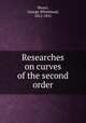 Researches on curves of the second order, Hearn, George Whitehead, 1812-1851 