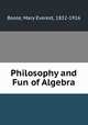 Philosophy and Fun of Algebra, Boole, Mary Everest, 1832-1916 