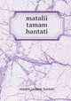matalii tamam hantati, matalii_tamam_hantati 