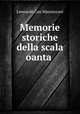 Memorie storiche della scala oanta ., Leonardo Can Mazzucconi 