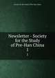 Newsletter - Society for the Study of Pre-Han China. 1, Society for the Study of Pre-Han China 
