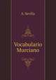 Vocabulario Murciano, A. Sevilla 