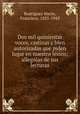 Dos mil quinientas voces, castizas y bien autorizadas que piden lugar en nuestro lexico; allegolas de sus lecturas, Rodriguez Marin 