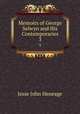 Memoirs of George Selwyn and His Contemporaries. 3, Jesse John Heneage 