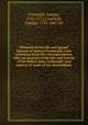 Memoirs of the life and gospel labours of Samuel Fothergill, with selections from his correspondence. Also an account of the life and travels of his father, John Fothergill; and notices of some of his descendants, Fothergill, Samuel, 1715-1772,Crosfield, George, 1785-1847, ed 