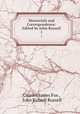 Memorials and Correspondence: Edited by John Russell.. 1, Charles James Fox , John Russell Russell 