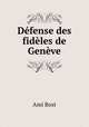 Defense des fideles de Geneve, Ami Bost 