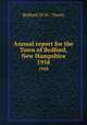 Annual report for the Town of Bedford, New Hampshire. 1958, Bedford (N.H. : Town) 