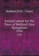 Annual report for the Town of Bedford, New Hampshire. 1936, Bedford (N.H. : Town) 