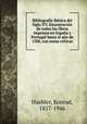 Bibliografia Iberica del Siglo XV. Enumeracion de todos los libros impresos en Espana y Portugal hasta el ano de 1500, con notas criticas, Haebler, Konrad, 1857-1946 