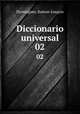 Diccionario universal. 02, Dominguez, Ramon Joaquin 
