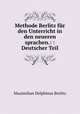 Methode Berlitz fur den Unterricht in den neueren sprachen.: : Deutscher Teil, Maximilian Delphinus Berlitz 