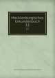 Mecklenburgisches Urkundenbuch. 12, Verein fur Mecklenburgische Geschichte und Altertumskunde 