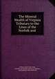 The Mineral Wealth of Virginia Tributary to the Lines of the Norfolk and ., Andrew Smith McCreath , Norfolk and Western Railway Company , Shenandoah Valley Railroad 