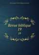 Revue biblique. 19, Ecole pratique d