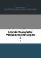 Mecklenburgische Volksberlieferungen. 1, Richard Wossidlo 