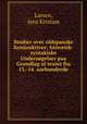 Studier over oldspanske Konjunktiver; historisk-syntakiske Undersogelser paa Grundlag af texter fra 13.-14. aarhundrede, Larsen, Jens Kristian 