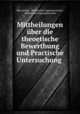 Mittheilungen uber die theoetische Bewerthung und Practische Untersuchung ., Max Georgi 