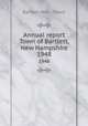 Annual report Town of Bartlett, New Hampshire. 1948, Bartlett (N.H. : Town) 