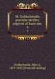 M. Goldschmidts poetiske skrifter, udgivne af hans sn . 6, Meir Goldschmidt 